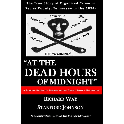 At the Dead Hours of Midnight: A Bloody Reign of Terror in the Great Smoky Mountains