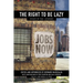The Right to Be Lazy