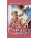 The Caregiver: The Greatest Achievement of my Career and in Life