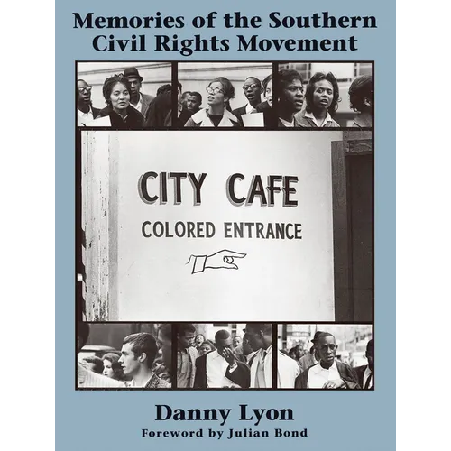 Danny Lyon: Memories of the Southern Civil Rights Movement