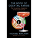 The Book of Cocktail Ratios: The Surprising Simplicity of Classic Cocktails