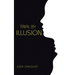 Trial by Illusion