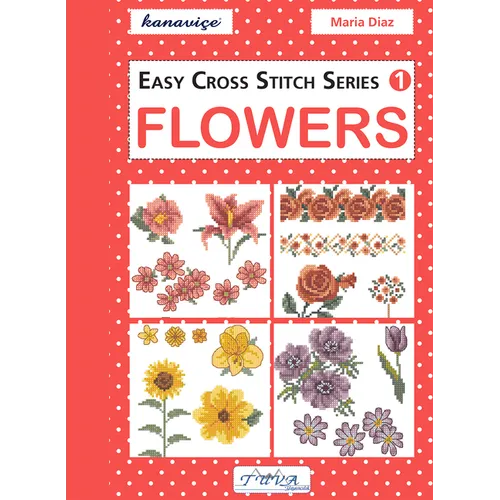 Easy Cross Stitch Series 1: Flowers