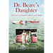 Dr. Beare's Daughter: Growing Up Adopted, Adored, and Afraid