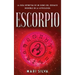 Escorpio: La guía definitiva de un signo del zodiaco increíble en la astrología