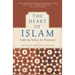 The Heart of Islam: Enduring Values for Humanity