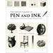 The Artist's Guide to Pen and Ink: Take Your Drawings to the Next Level with Gorgeous Shading Techniques