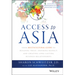 Access to Asia: Your Multicultural Guide to Building Trust, Inspiring Respect, and Creating Long-Lasting Business Relationships
