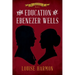 The Education of Ebenezer Wells