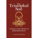 The Triumphal Sun: A Study of the Works of Jalāloddin Rumi