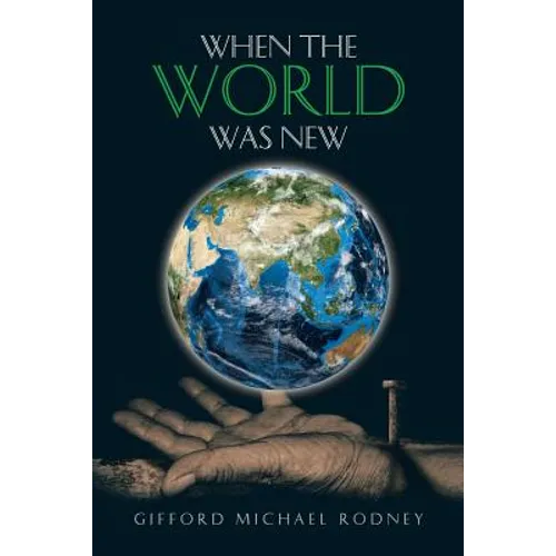 When the World Was New