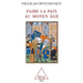 Peacemaking in the Middle Ages / Faire la paix au Moyen Âge
