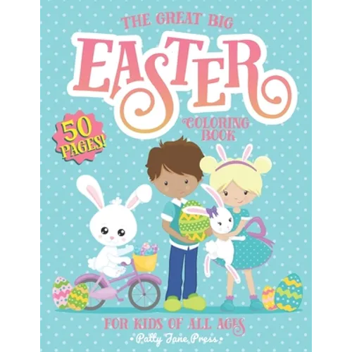 Easter Coloring Book For Kids of All Ages: Easter Basket Filler for Girls and Boys Ages 4-8, 2-5 Easter Bunny Gift To Color