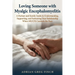 Loving Someone with Myalgic Encephalomyelitis: A Partner and Family Guide to Understanding, Supporting, and Sustaining Your Relationship When ME/CFS C