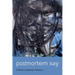 Postmortem Say