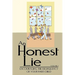 An Honest Lie