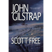 Scott Free: A Thriller by the Author of Even Steven and Nathan's Run