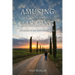 Amusing and Amazing: Stories of an Abundant Life