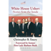 White House Usher: Stories from the Inside