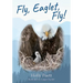 Fly, Eaglet, Fly!