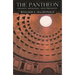 The Pantheon: Design, Meaning, and Progeny, with a New Foreword by John Pinto, Second Edition