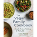 The Vegan Family Cookbook: Simple, Balanced Cooking for Real Life