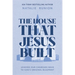 The House That Jesus Built: Leading Our Churches Back to God's Original Blueprint