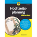 Hochzeitsplanung für Dummies
