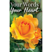 Your Words Your Heart