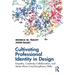 Cultivating Professional Identity in Design: Empathy, Creativity, Collaboration, and Seven More Cross-Disciplinary Skills