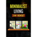 Minimalist Living: : 3 Manuscripts - Minimalist Living, Minimalist, Mindfulness