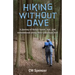 Hiking Without Dave: A journey of things found, lost, and remembered along Ohio's Buckeye Trail