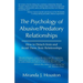 The Psychology of Abusive/Predatory Relationships: How to Detach from and Avoid These Toxic Relationships