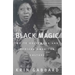 Black Magic: White Hollywood and African American Culture
