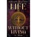 Life Without Living