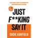 Just F**king Say It: The Ultimate Guide to Speaking with Confidence in Any Situation