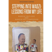Stepping Into Wadzi - Lessons From My Life: Radical Self-love and Radical Self-compassion