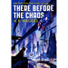 There Before the Chaos