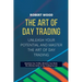 THE ART OF DAY TRADING - Unleash Your Potential and Master the Art of Day Trading.: Maximize Your Profits, Minimize Your Risks: The Ultimate Guide to