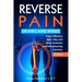 Reverse Pain in Hips and Knees: Super-Effective Back, Hip, and Knee Stretches and Strengthening Exercises