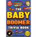 The Baby Boomer Trivia Book: Take A Fun Walk Down Memory Lane With The 1950s, 1960s, 1970s and 1980s Trivia & Quizzes (Movies, TV, Pop Culture, News,
