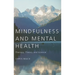 Mindfulness and Mental Health: Therapy, Theory and Science