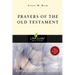 Prayers of the Old Testament: 8 Studies for Individuals or Groups