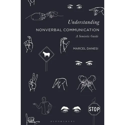 Understanding Nonverbal Communication: A Semiotic Guide