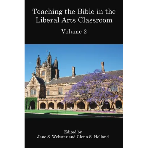 Teaching the Bible in the Liberal Arts Classroom, Volume 2