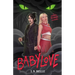 Babylove: a dark sapphic romance novella (BABYLOVE #1)