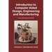 Introduction to Computer Aided Design, Engineering and Manufacturing: Using Mechanical Model