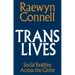 Trans Lives: Social Realities Across the Globe