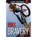 BMX Bravery