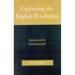 Explaining the English Revolution: Hobbes and His Contemporaries
